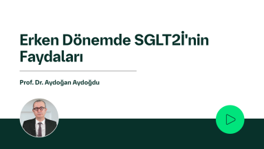 Erken Dönemde SGLT2İ'nin Faydaları